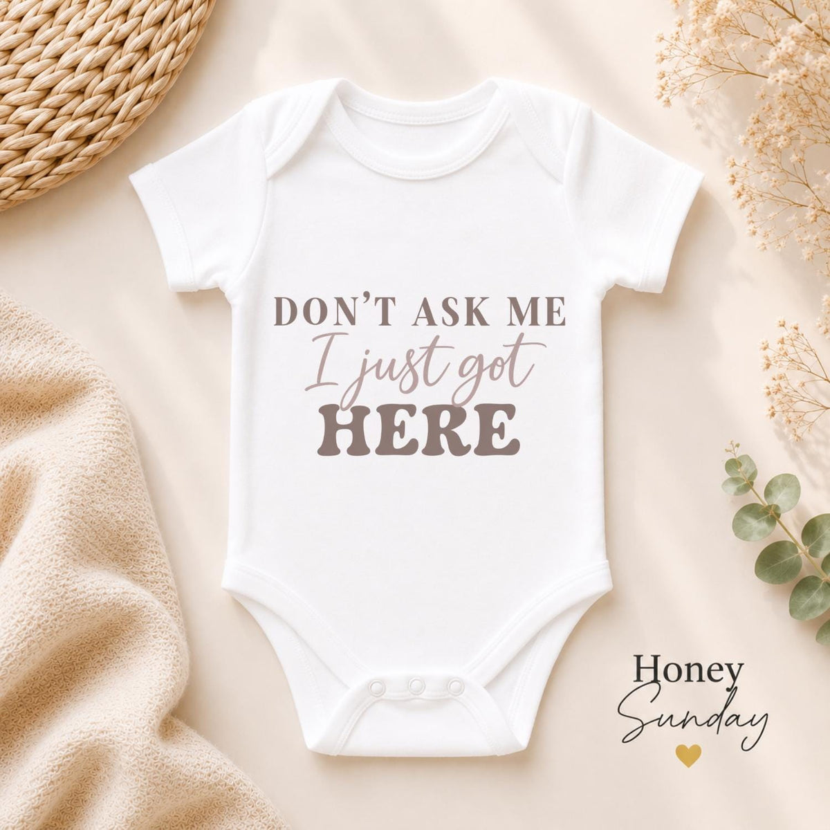 Don't Ask Me I Just Got Here Baby Vest