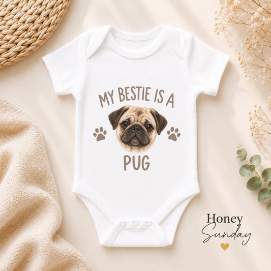 My Bestie Is a Pug Baby Vest