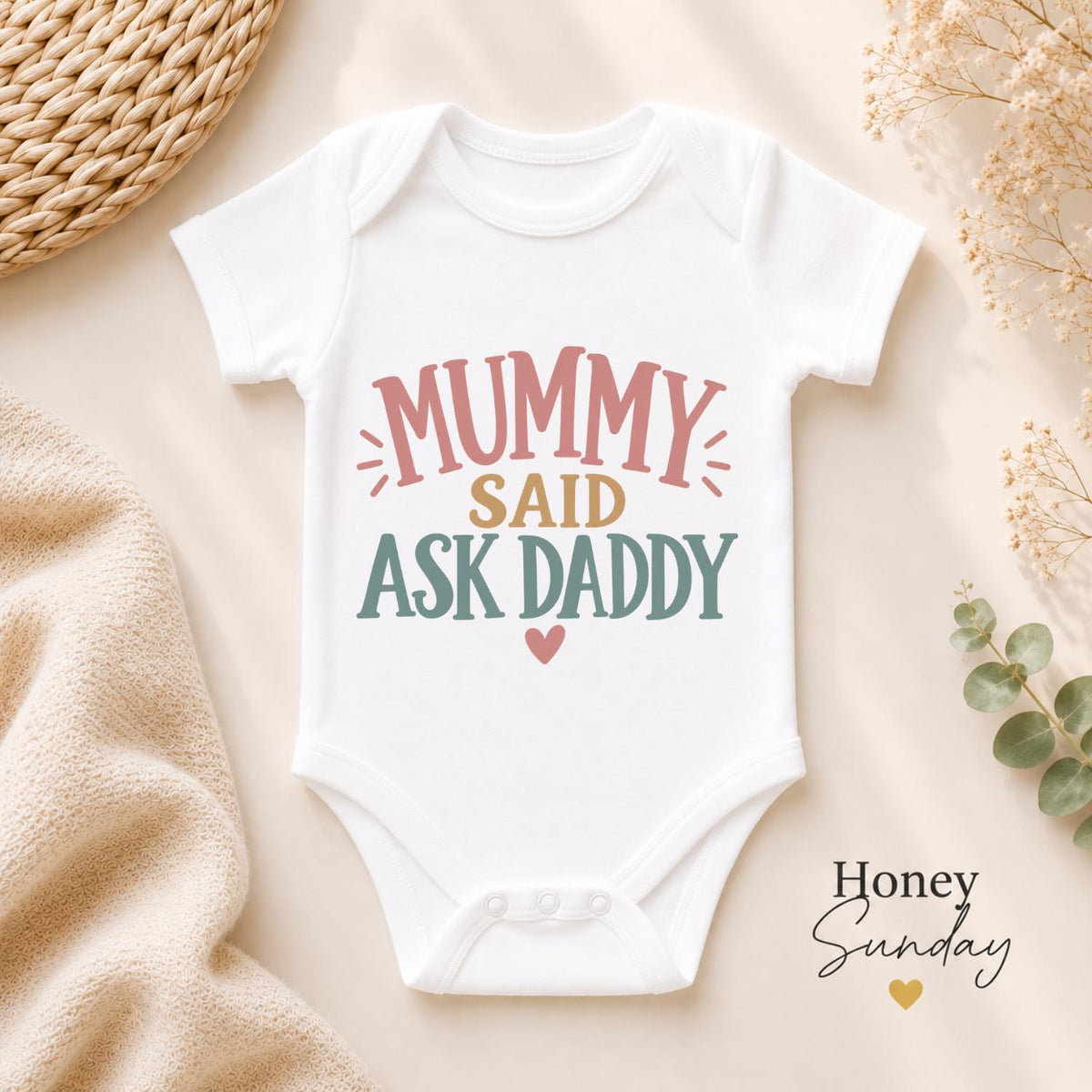 Mummy Said Ask Daddy Baby Vest