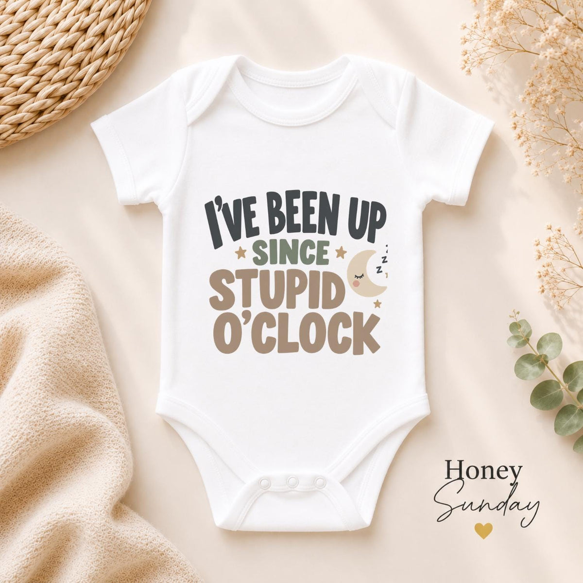 I’ve Been Up Since Stupid O’Clock Baby Vest